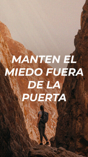 Manten el miedo fuera de la puerta