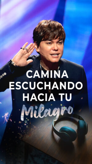 Camina escuchando hacia tu milagro